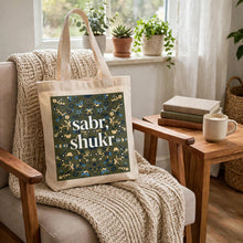 Load image into Gallery viewer, Sabr Shukr Premium Canvas Tote Bag