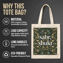 Load image into Gallery viewer, Sabr Shukr Premium Canvas Tote Bag
