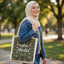 Load image into Gallery viewer, Sabr Shukr Premium Canvas Tote Bag